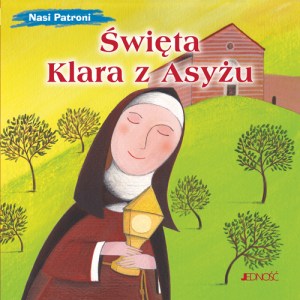 Nasi patroni_Święta Klara z Asyżu okładka_max